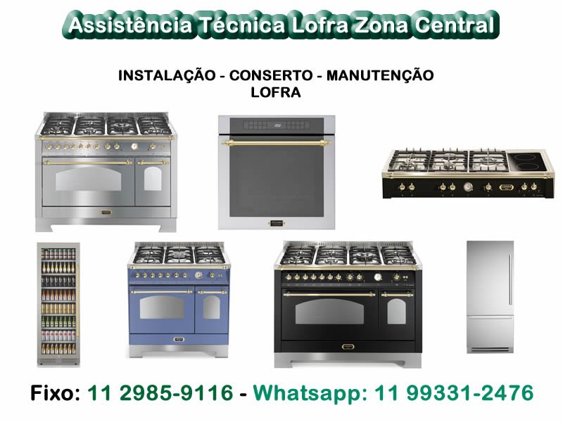 Assistência Técnica Lofra Zona Central